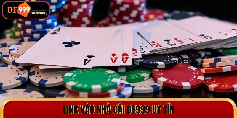 Link vào nhà cái DF999 uy tín